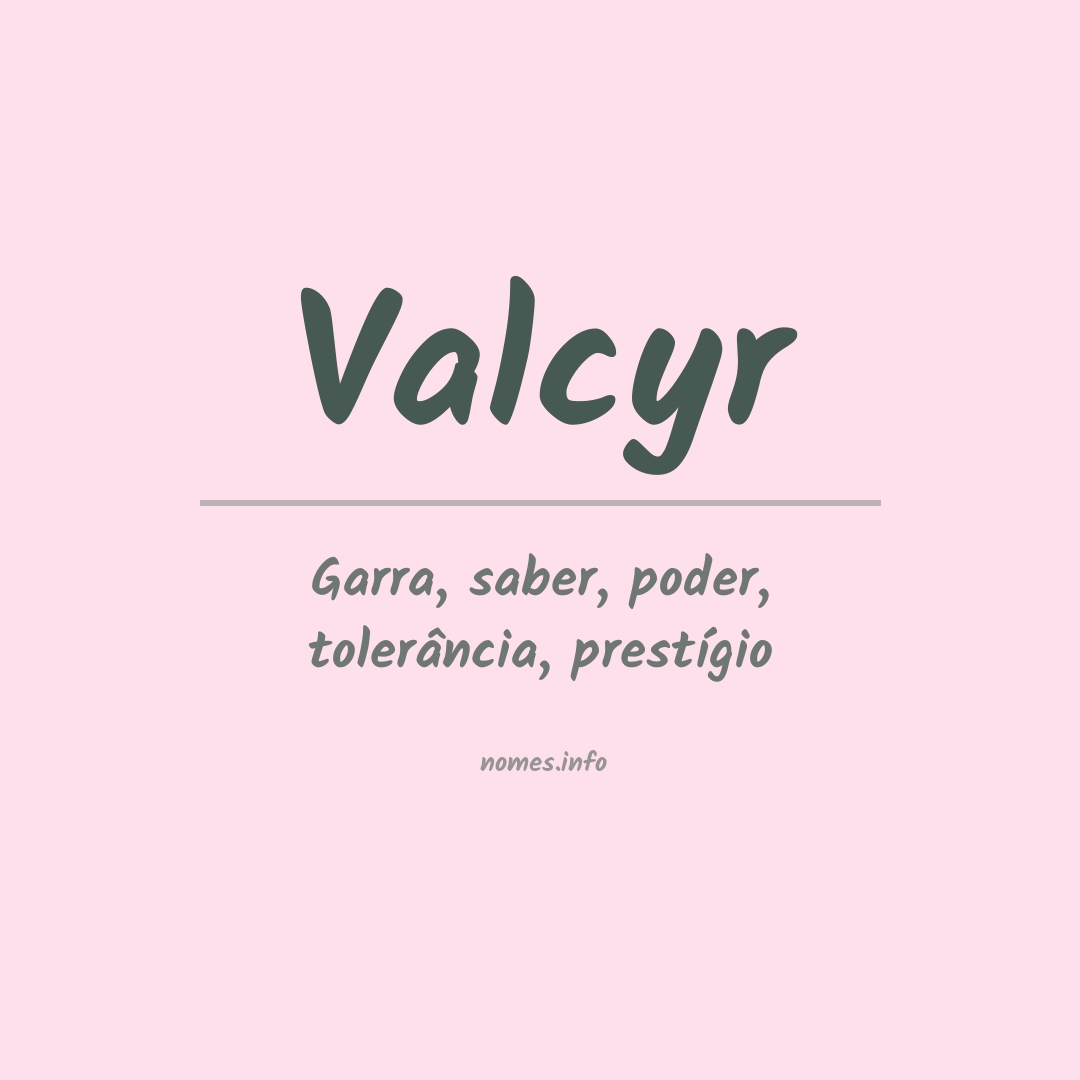 Significado do nome Valcyr