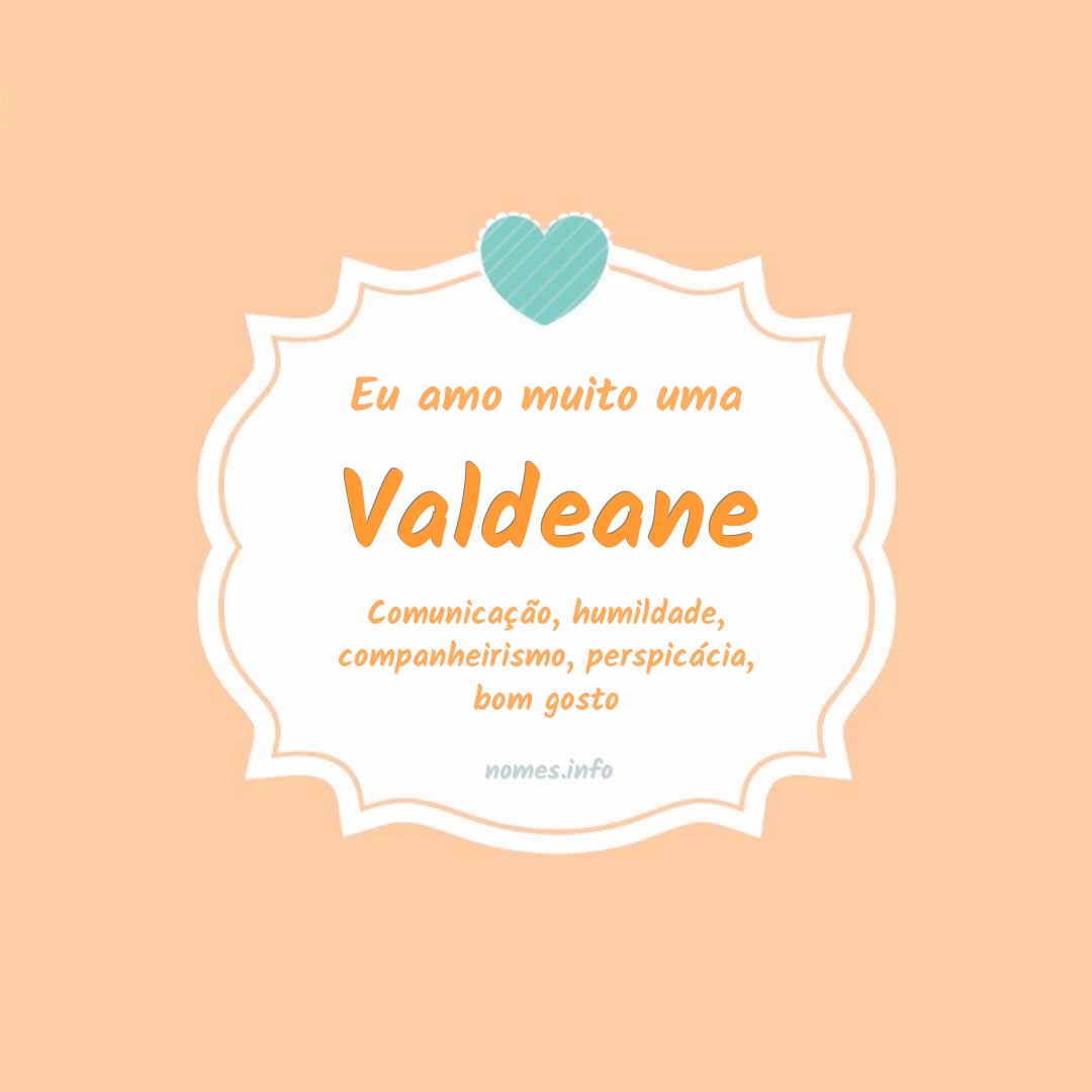 Eu amo muito Valdeane