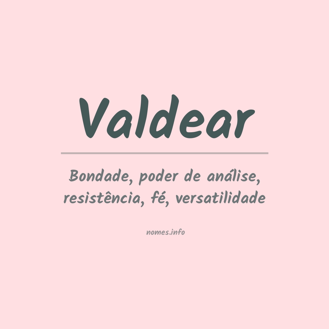 Significado do nome Valdear