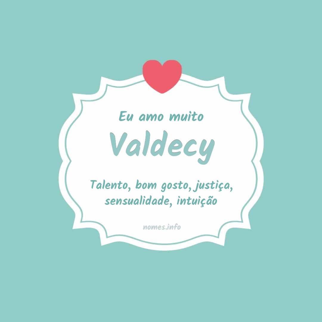 Eu amo muito Valdecy