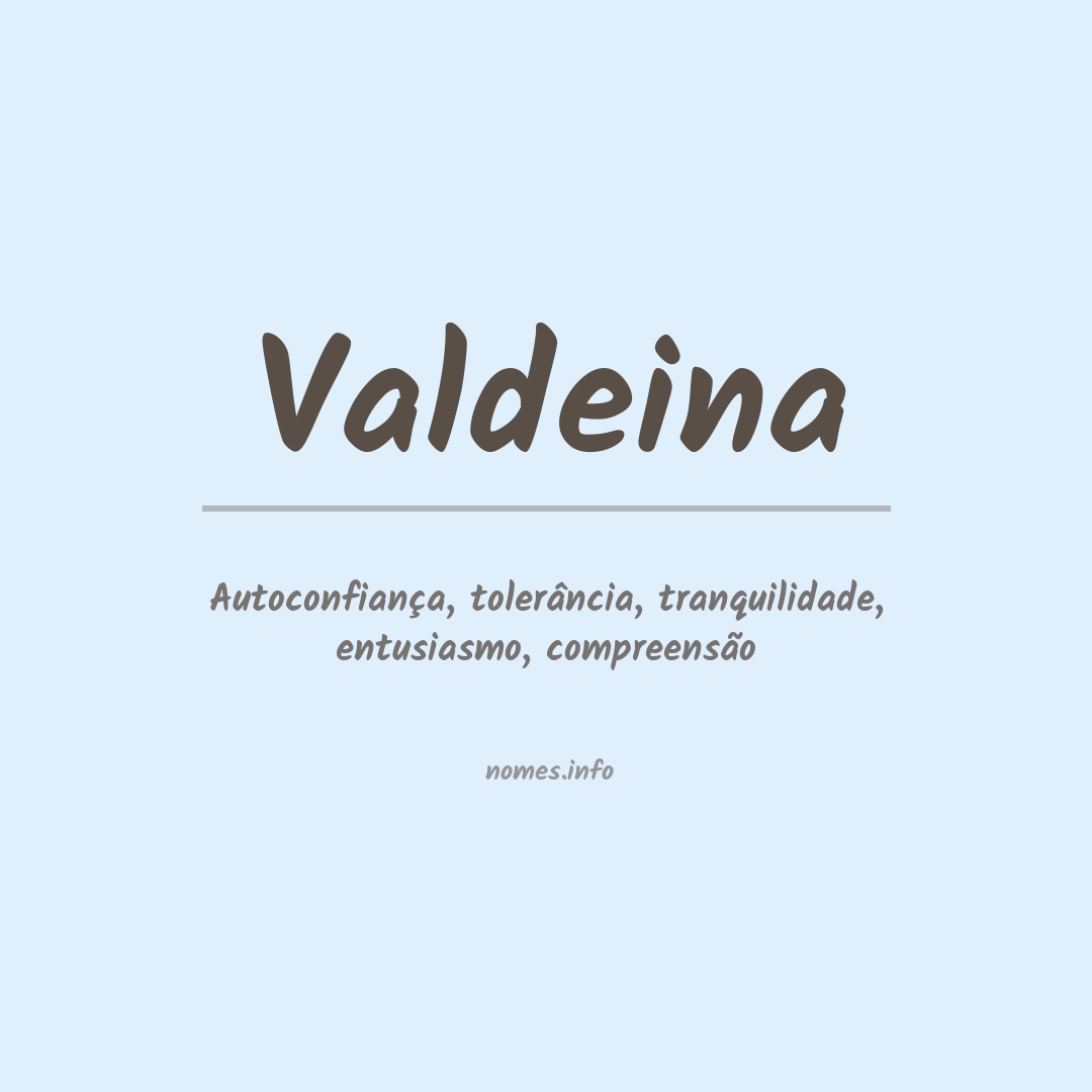 Significado do nome Valdeina