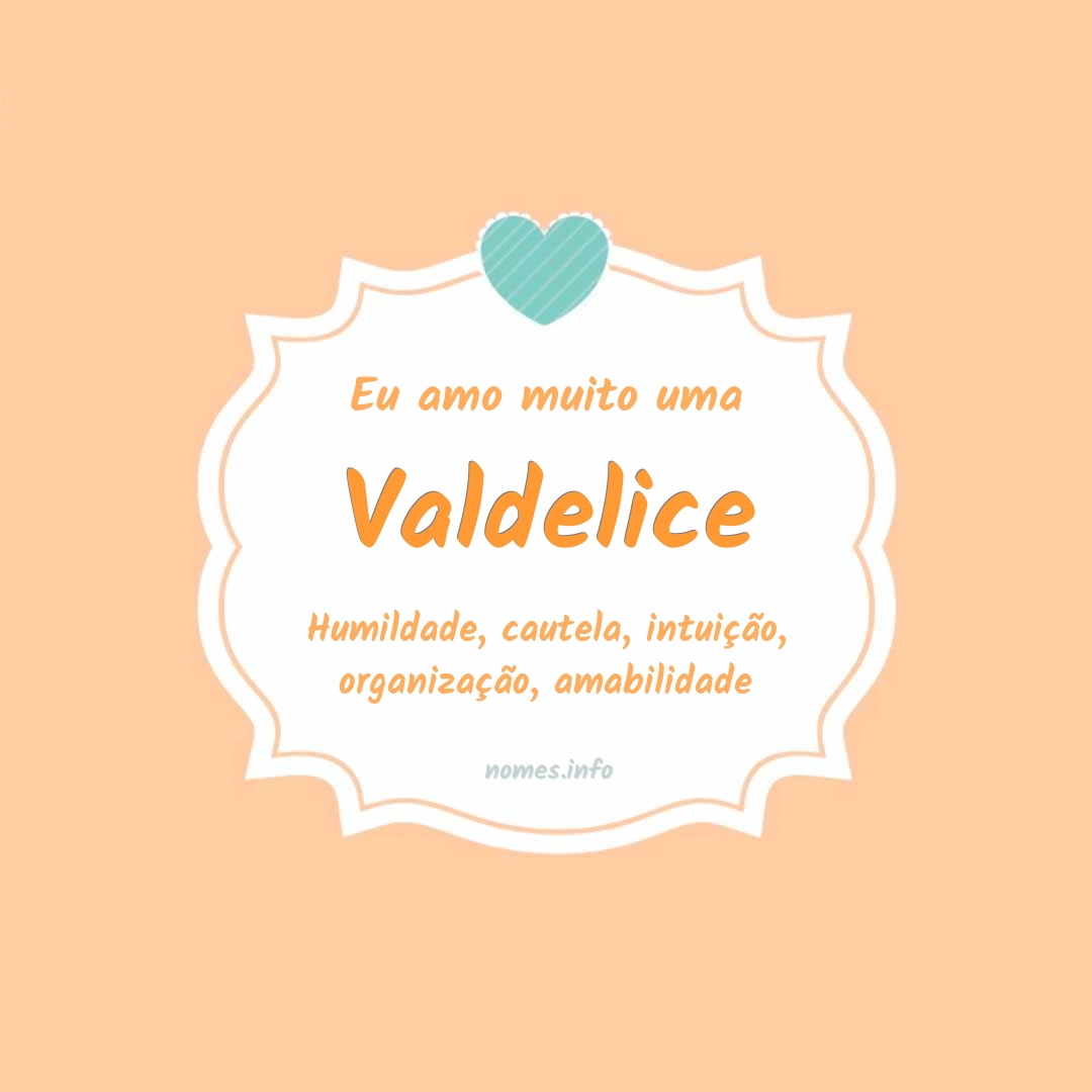Eu amo muito Valdelice