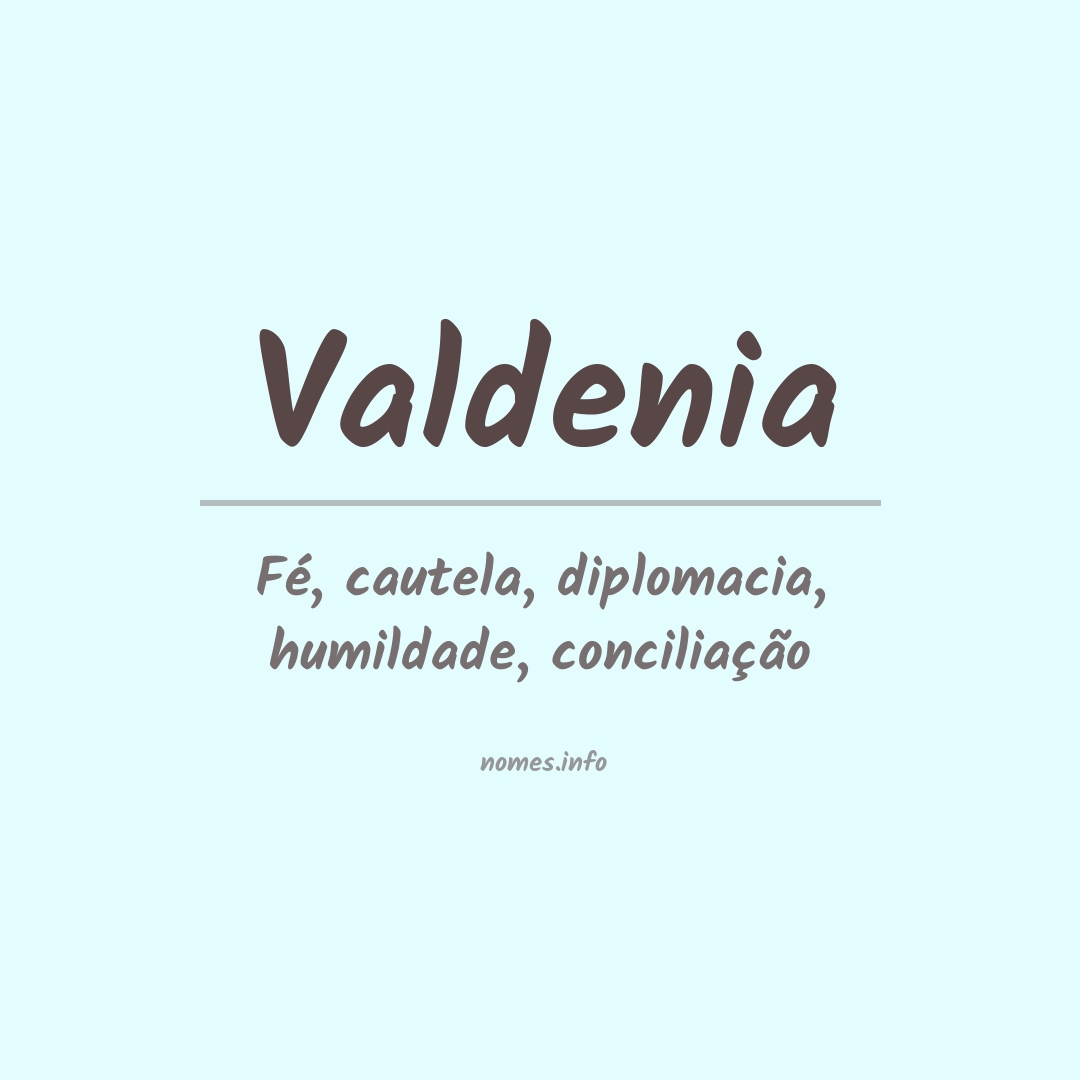 Significado do nome Valdenia