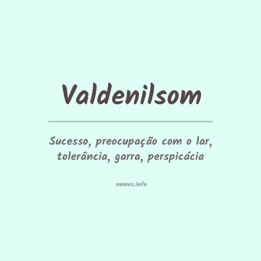 Significado do nome Valdenilsom