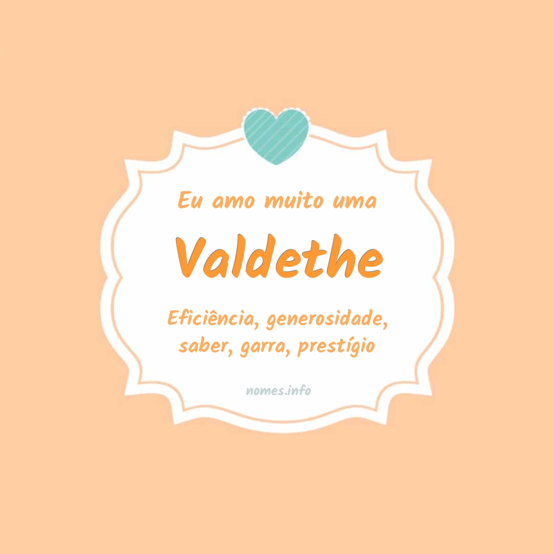 Eu amo muito Valdethe