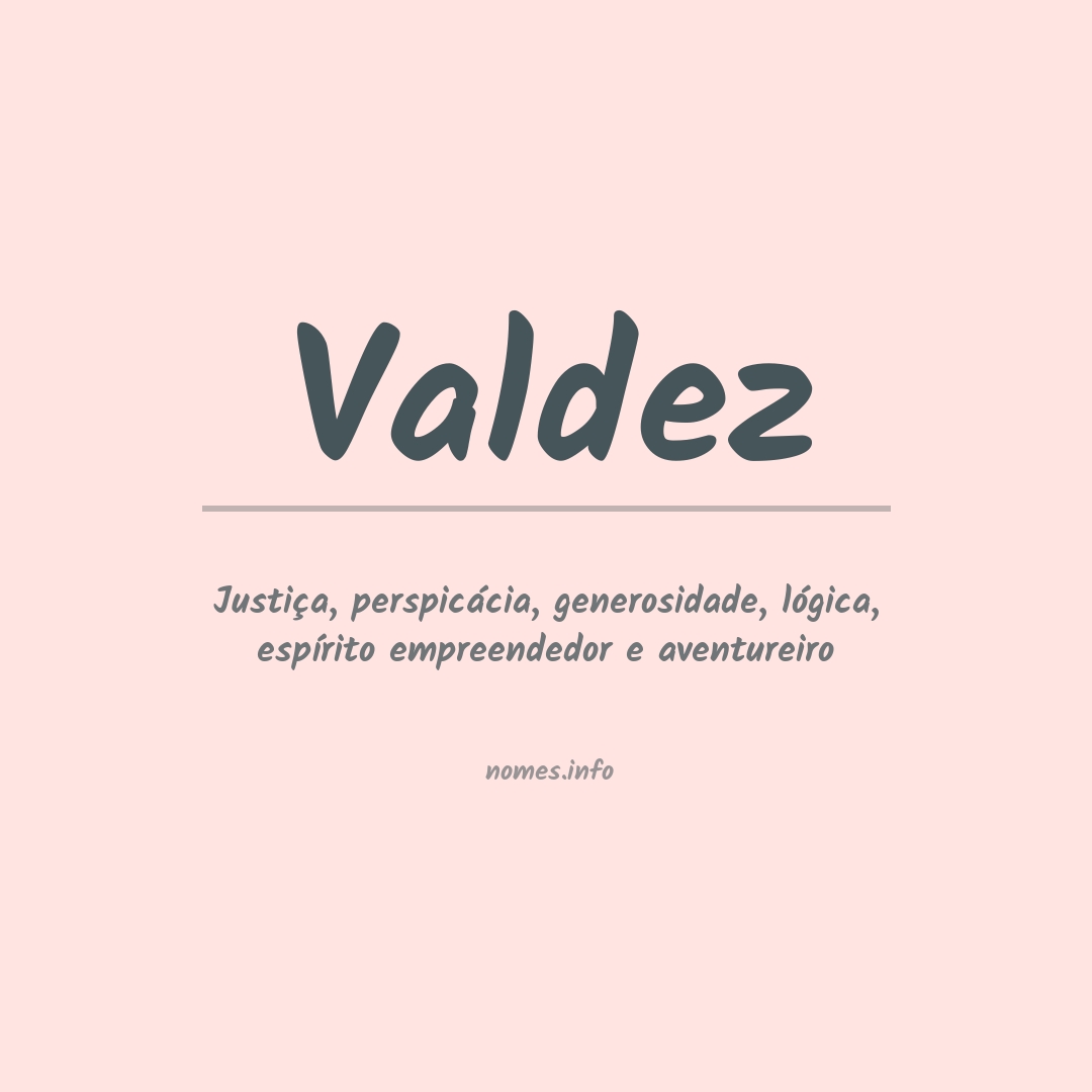 Significado do nome Valdez