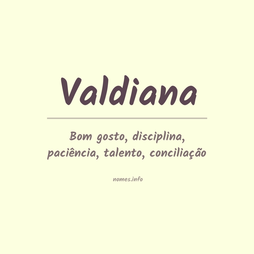 Significado do nome Valdiana