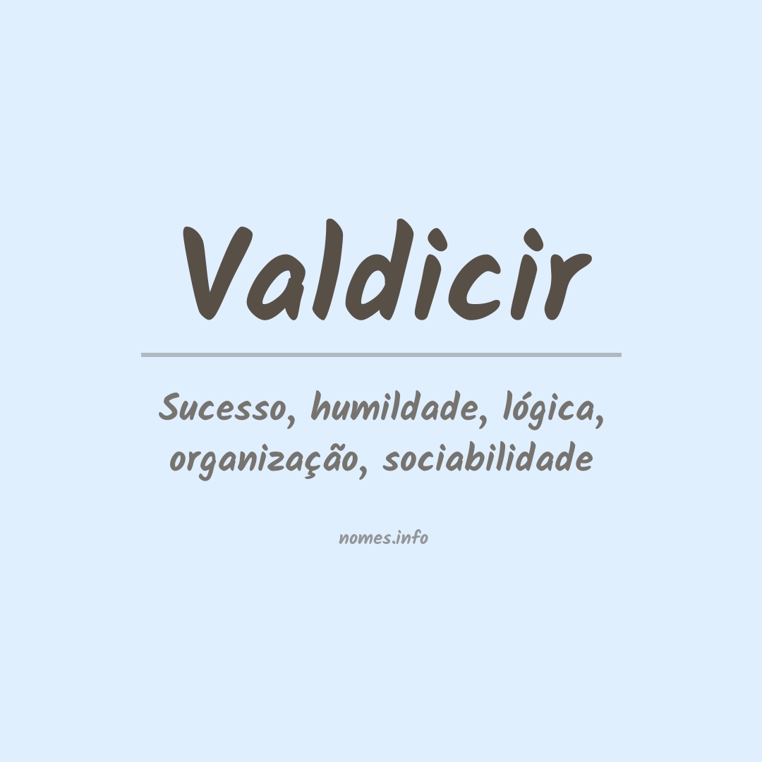 Significado do nome Valdicir