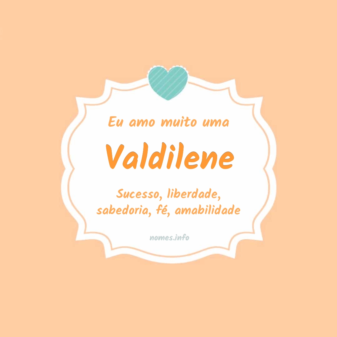 Eu amo muito Valdilene
