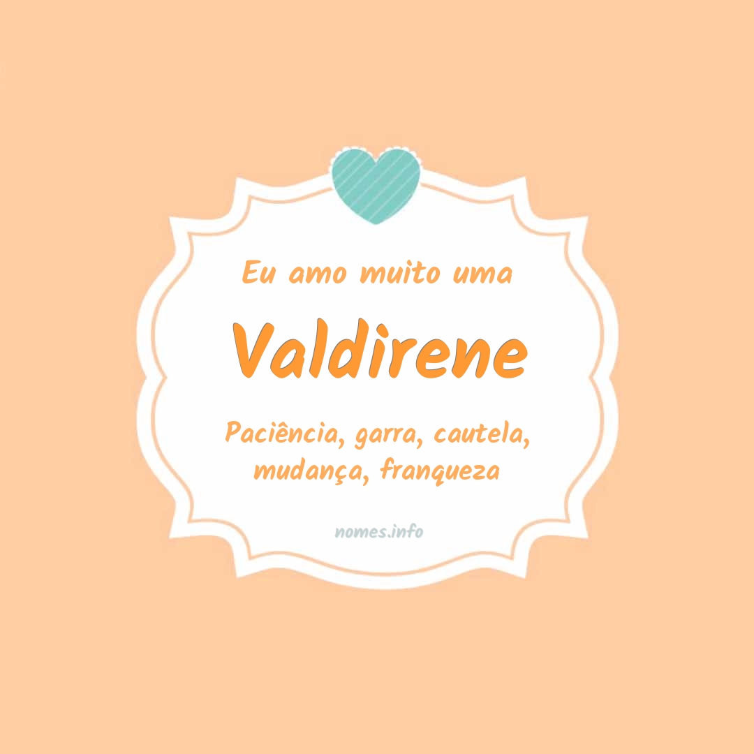 Eu amo muito Valdirene