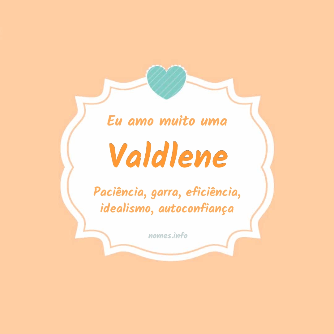 Eu amo muito Valdlene