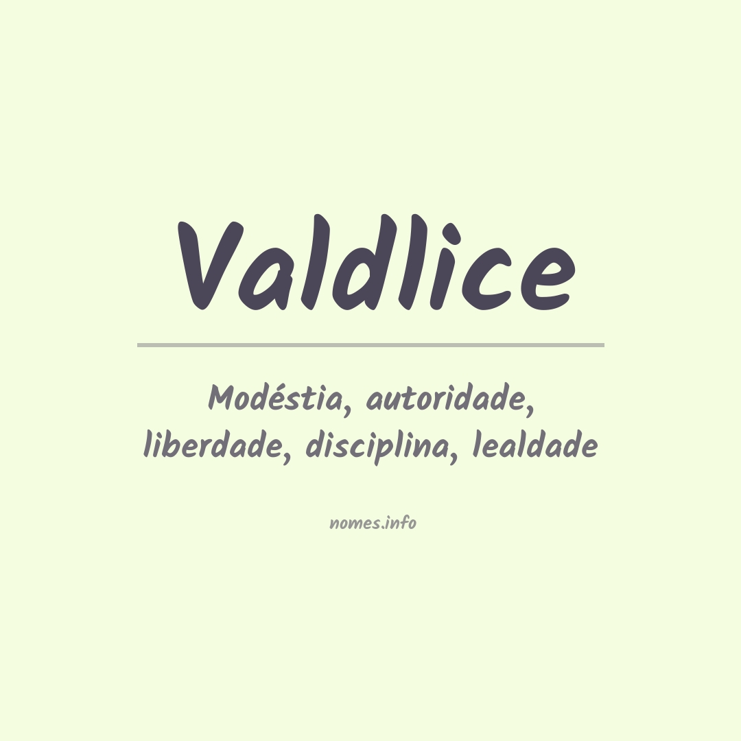 Significado do nome Valdlice