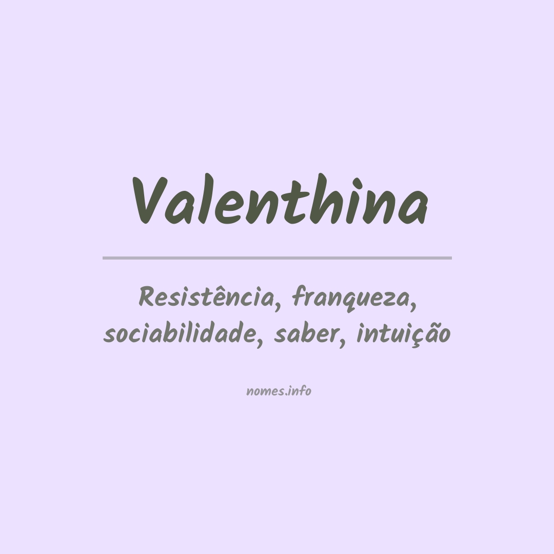 Significado do nome Valenthina