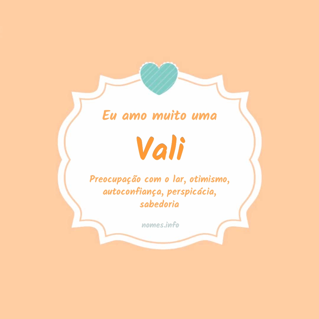 Eu amo muito Vali