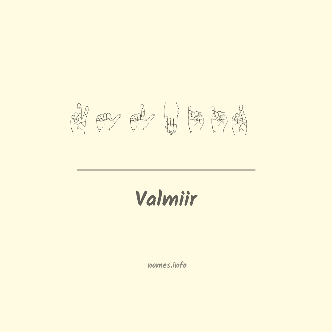 Valmiir em Libras