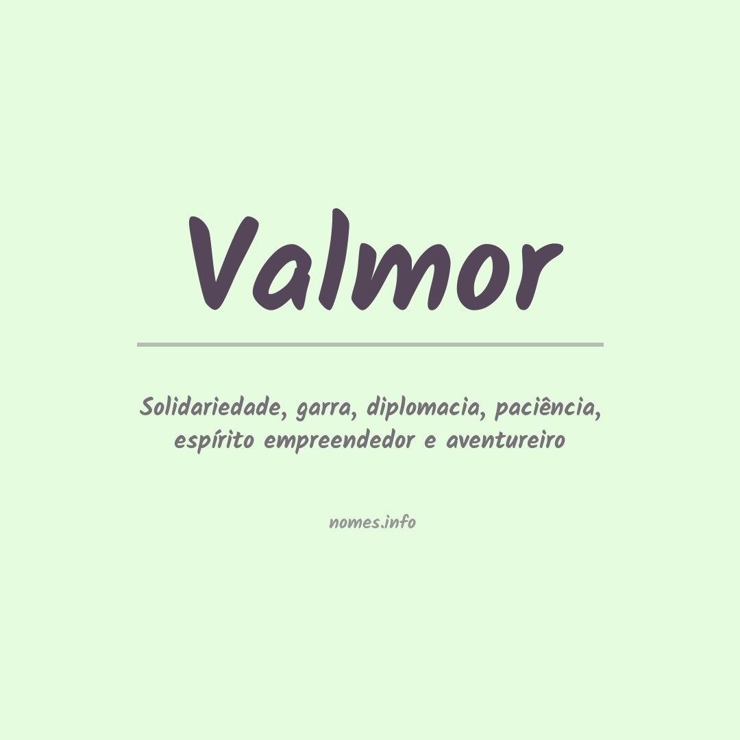 Significado do nome Valmor