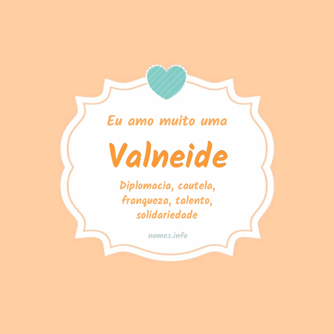 Eu amo muito Valneide
