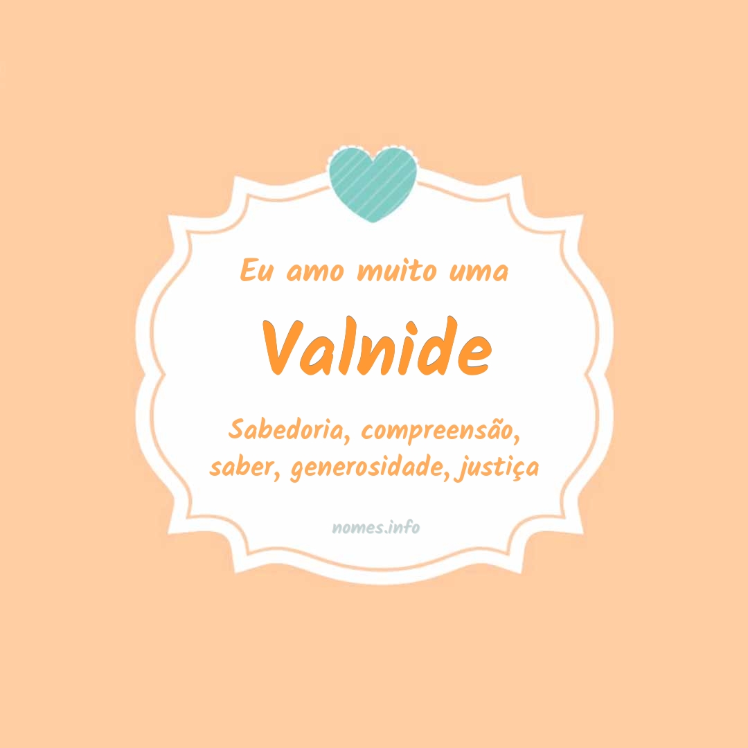 Eu amo muito Valnide