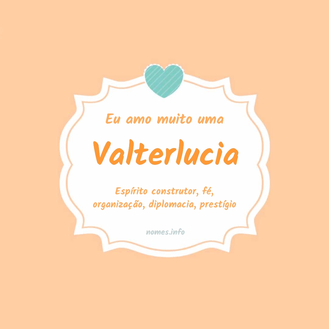 Eu amo muito Valterlucia