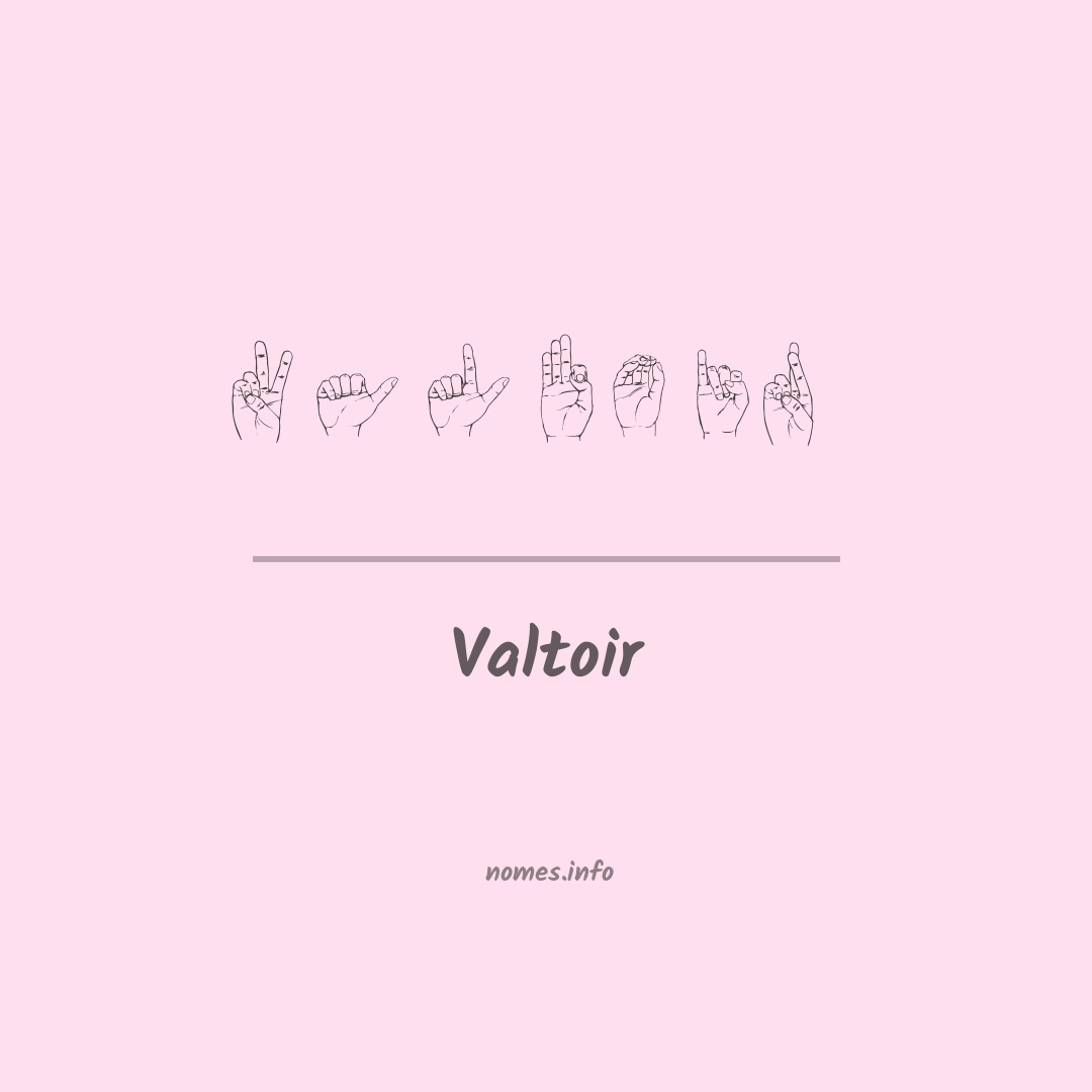 Valtoir em Libras