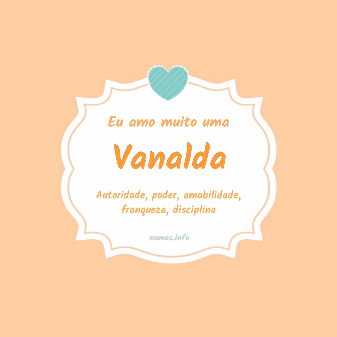 Eu amo muito Vanalda
