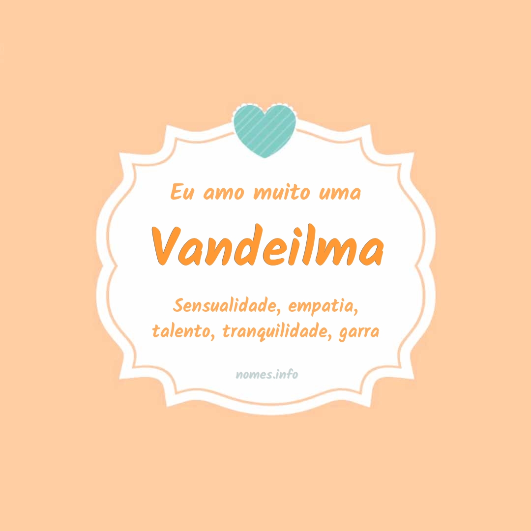 Eu amo muito Vandeilma