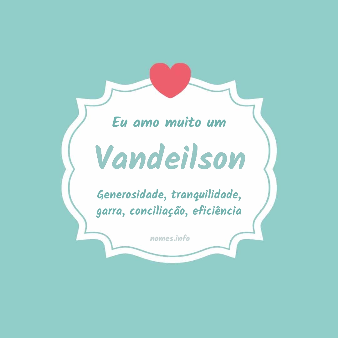 Eu amo muito Vandeilson