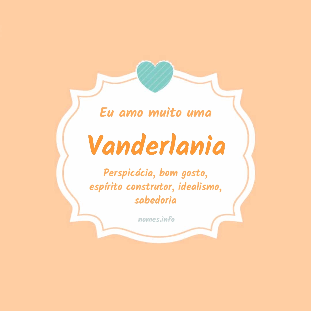Eu amo muito Vanderlania