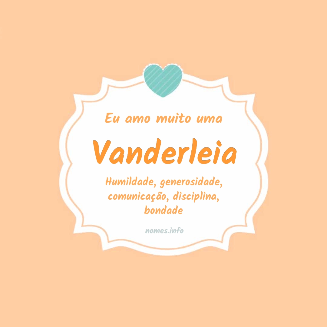 Eu amo muito Vanderleia