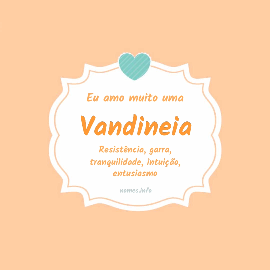 Eu amo muito Vandineia