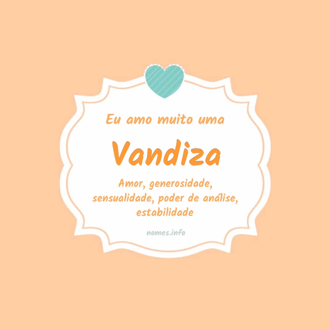 Eu amo muito Vandiza