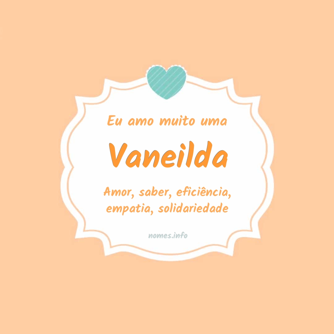 Eu amo muito Vaneilda