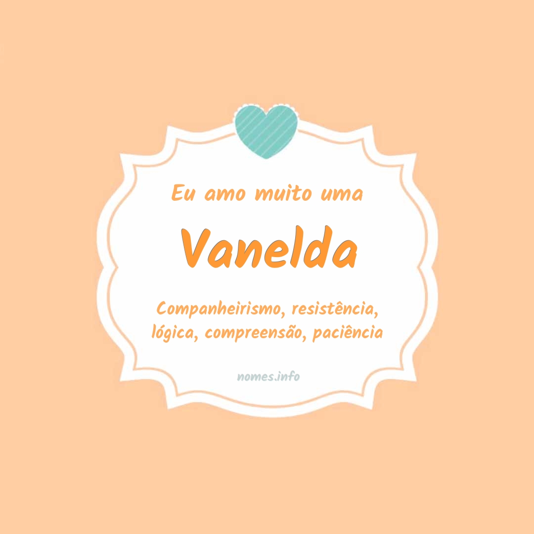 Eu amo muito Vanelda