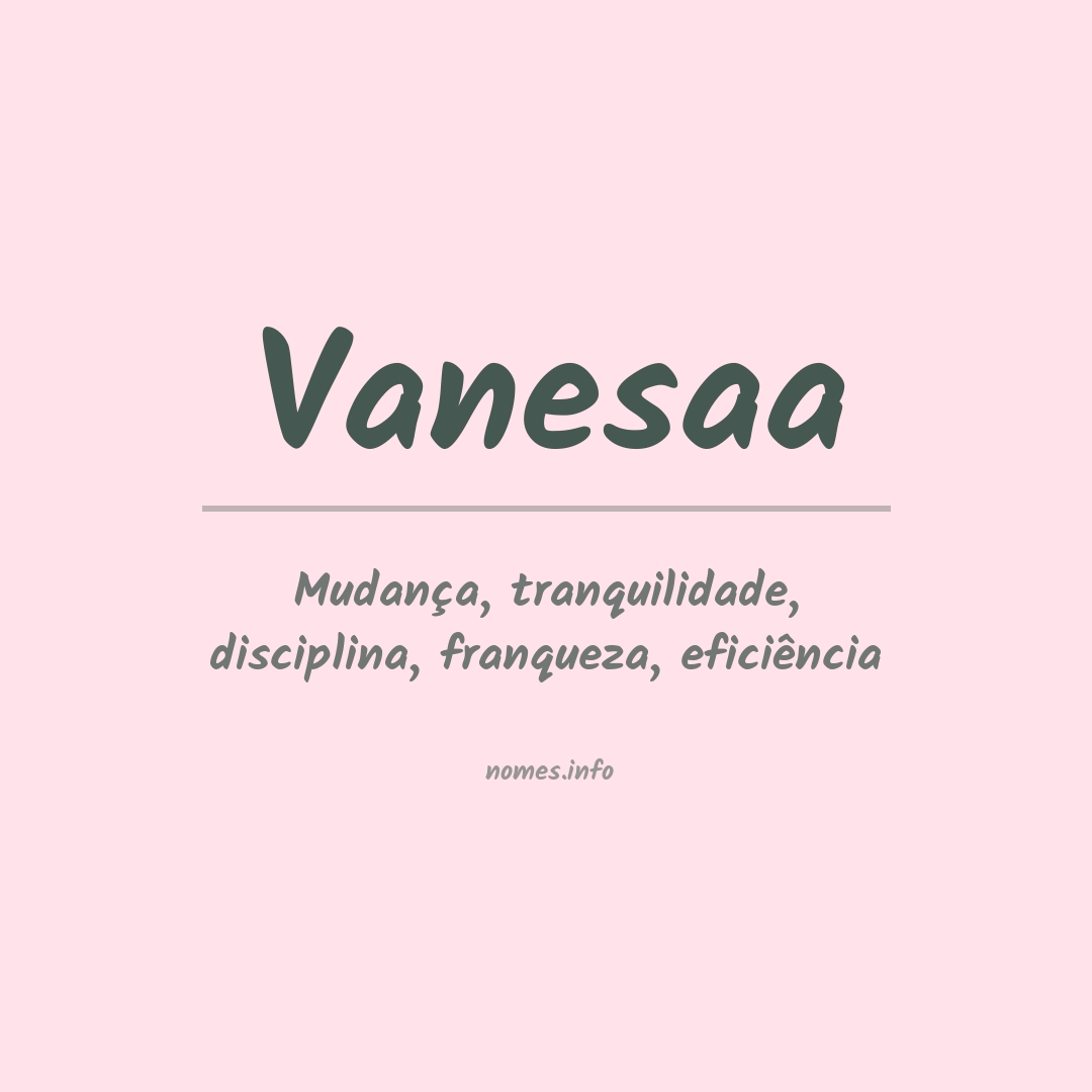 Significado do nome Vanesaa