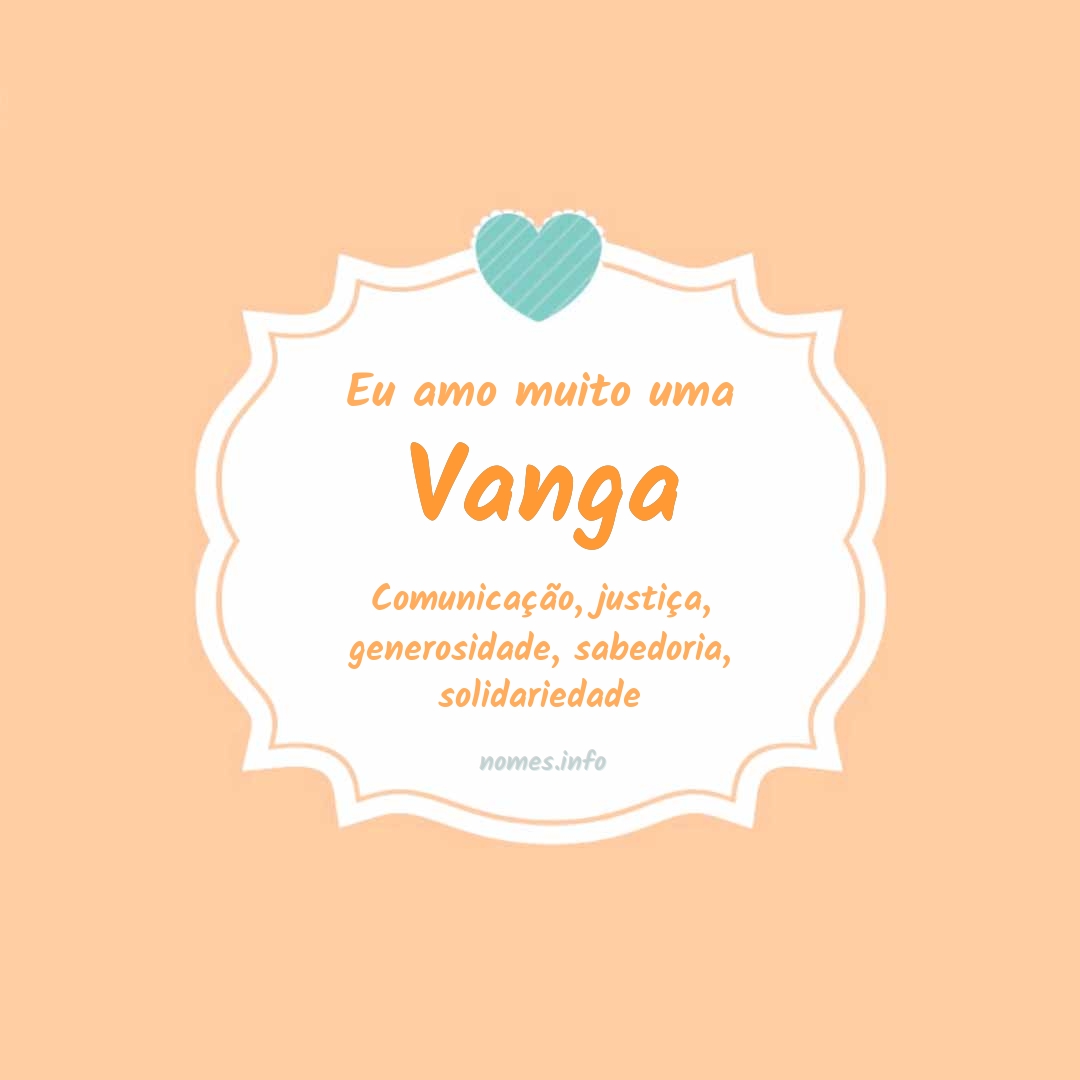 Eu amo muito Vanga