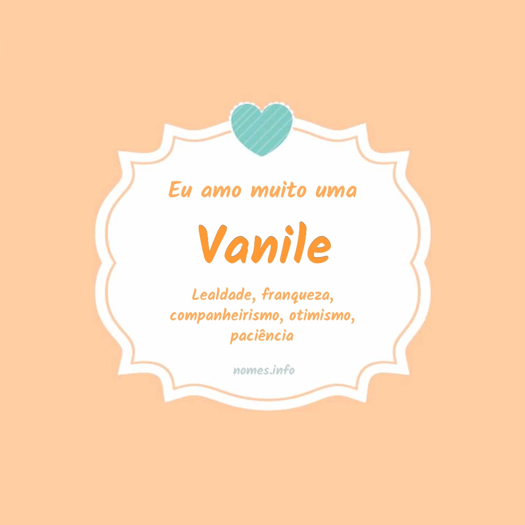 Eu amo muito Vanile