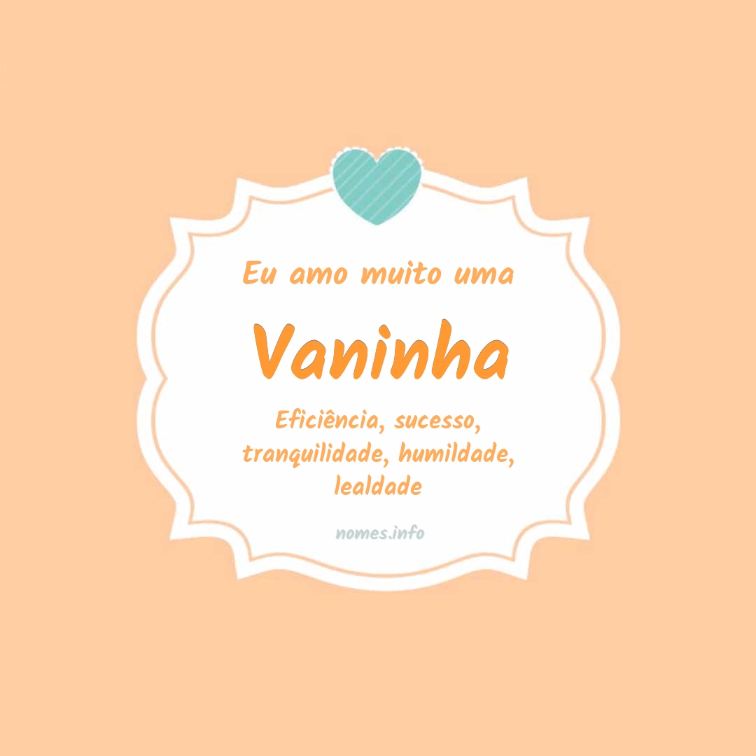 Eu amo muito Vaninha