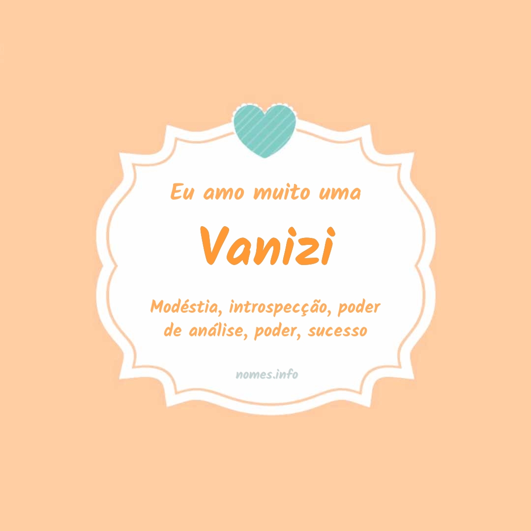 Eu amo muito Vanizi