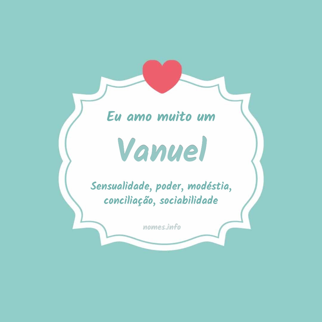 Eu amo muito Vanuel