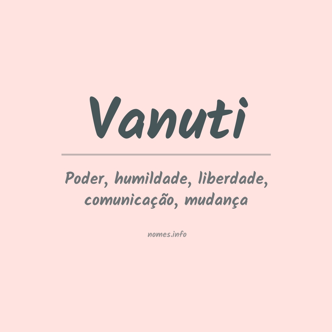 Significado do nome Vanuti