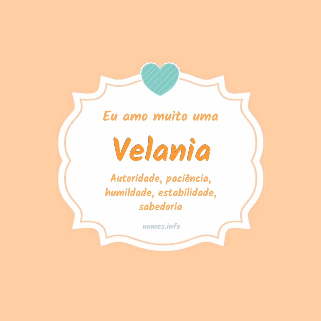Eu amo muito Velania