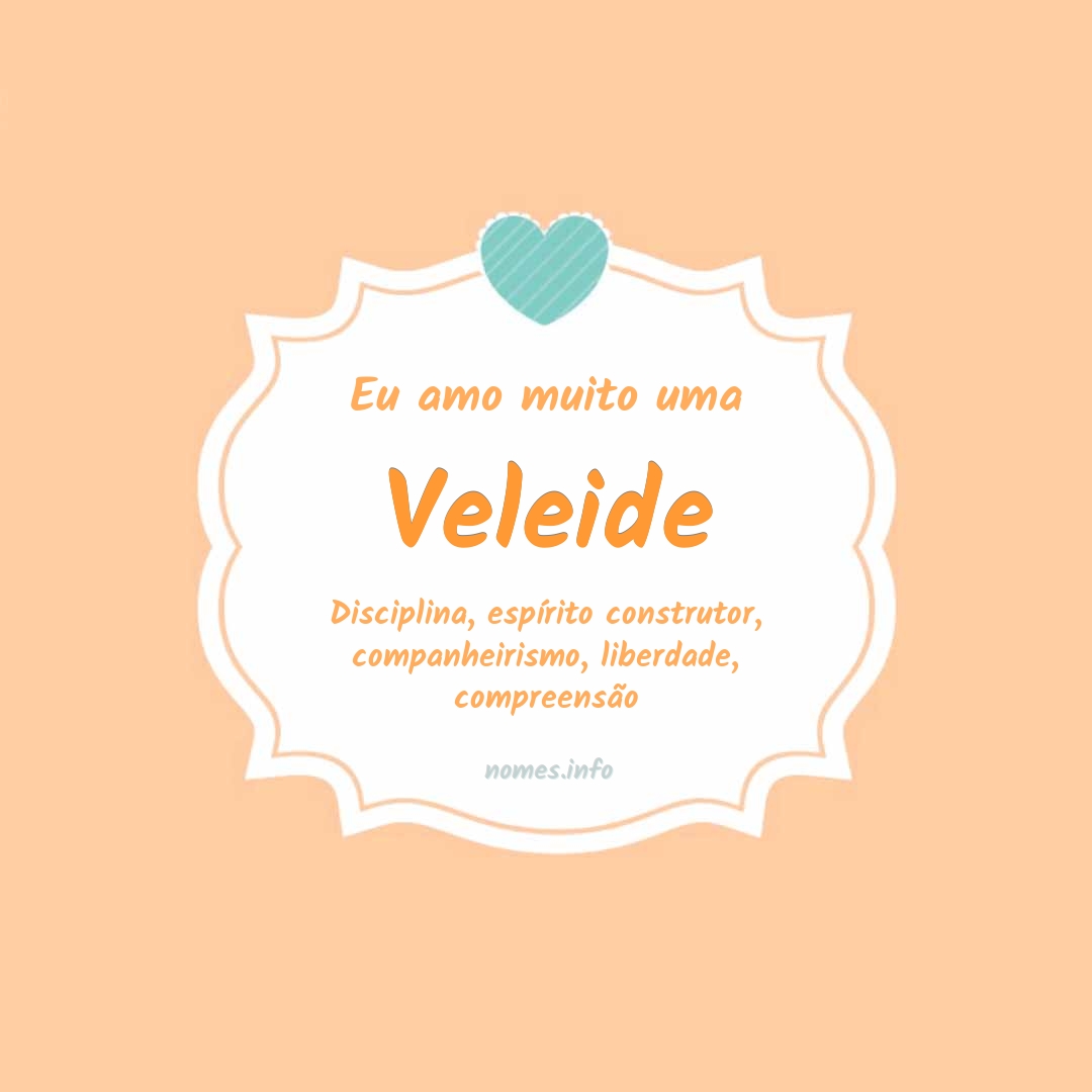 Eu amo muito Veleide