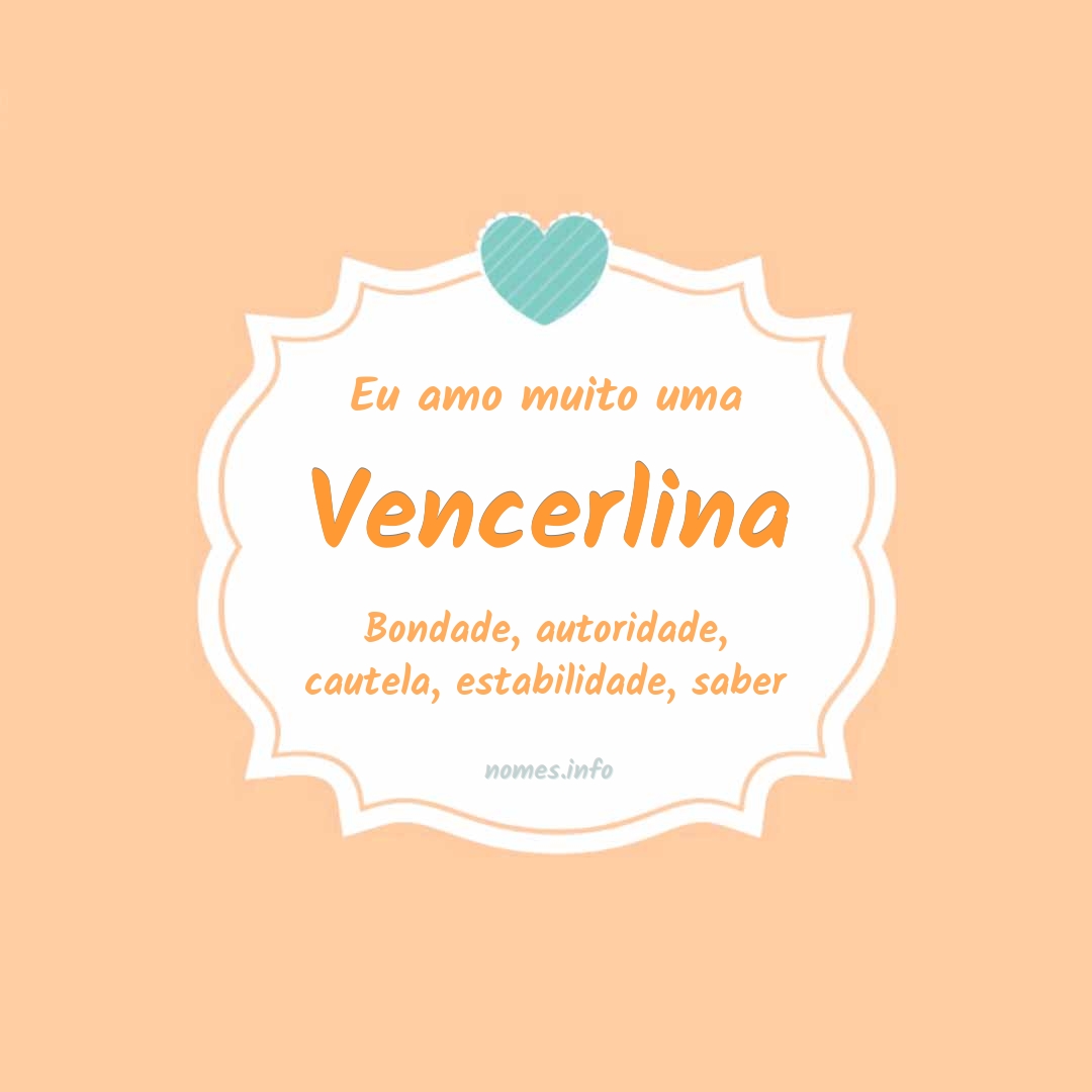 Eu amo muito Vencerlina