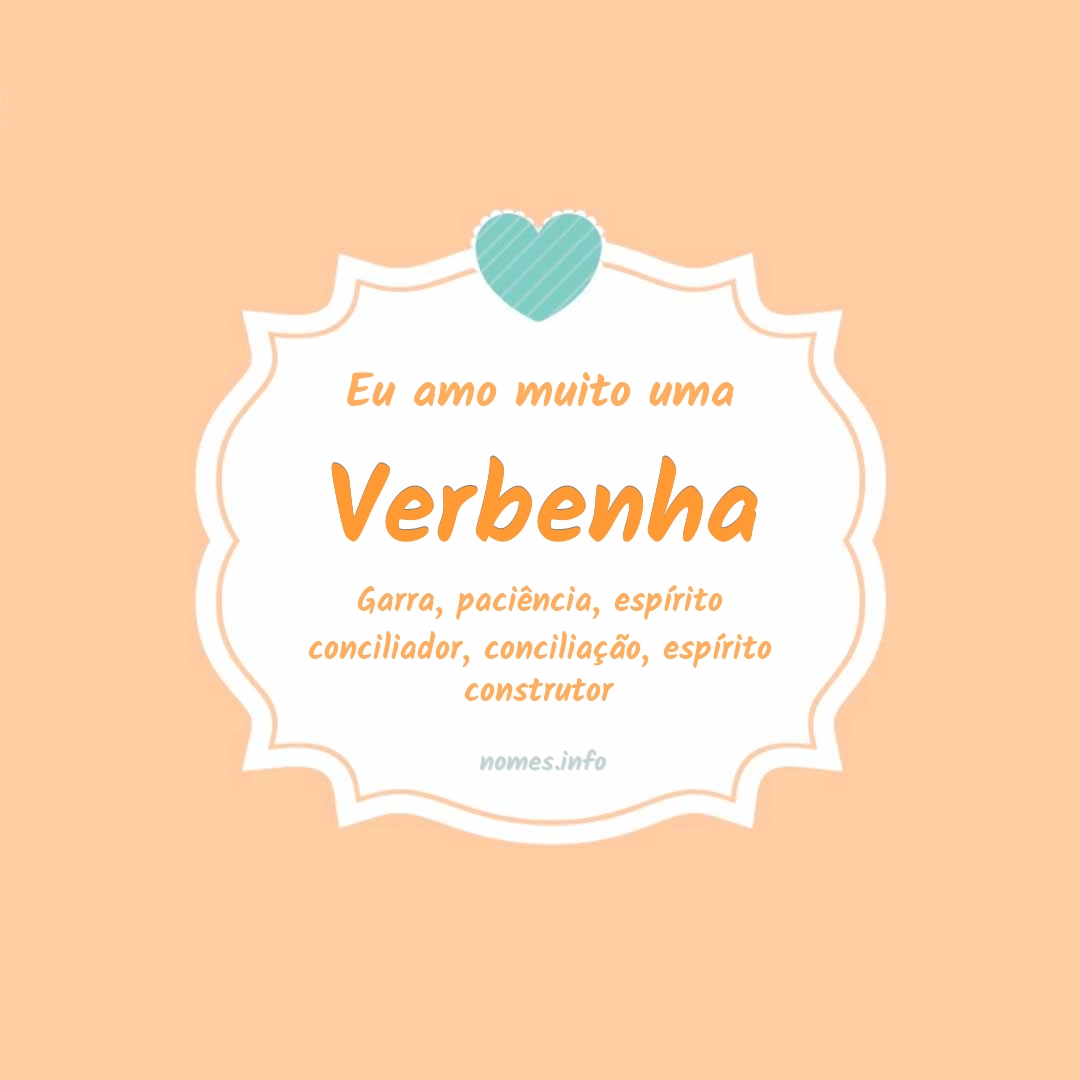Eu amo muito Verbenha