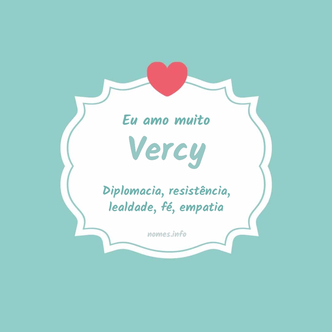 Eu amo muito Vercy