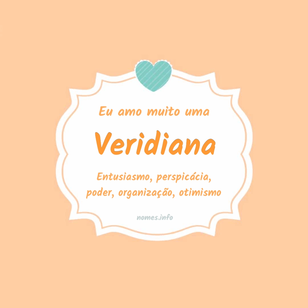Eu amo muito Veridiana