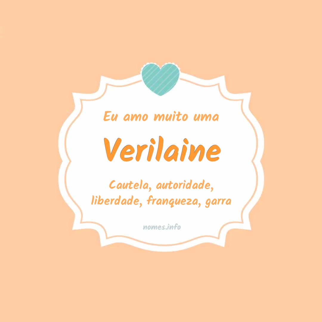 Eu amo muito Verilaine