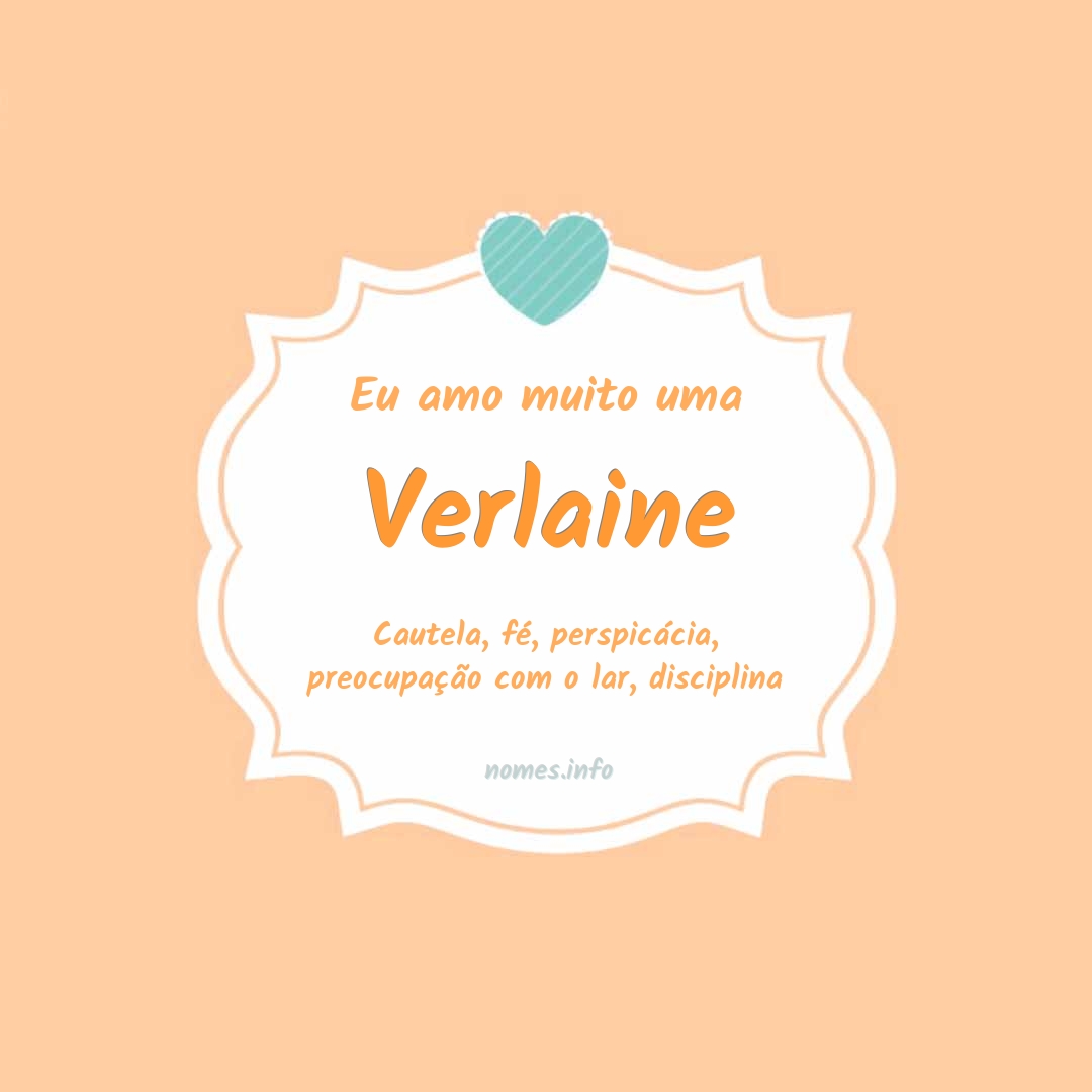 Eu amo muito Verlaine