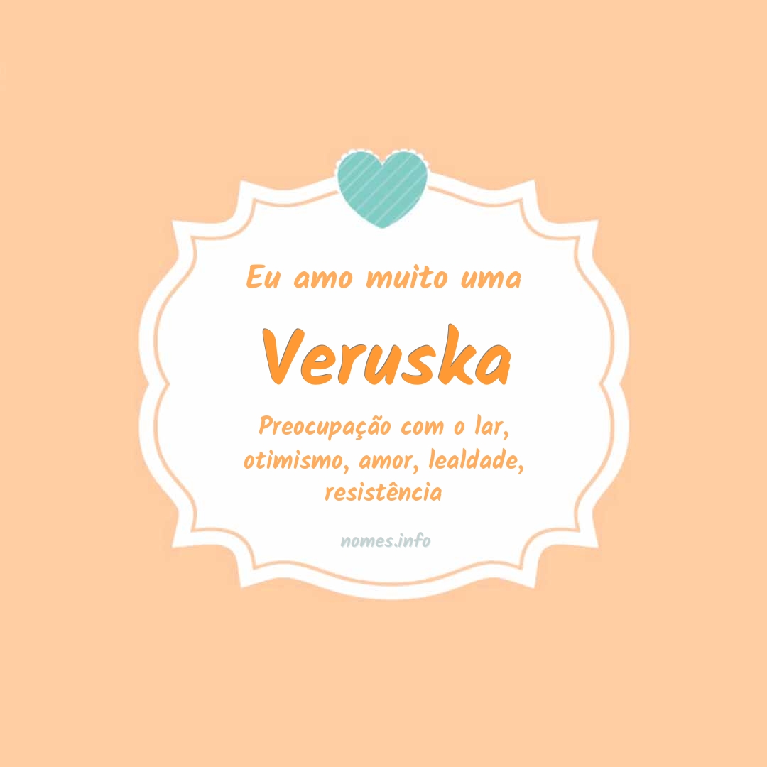 Eu amo muito Veruska