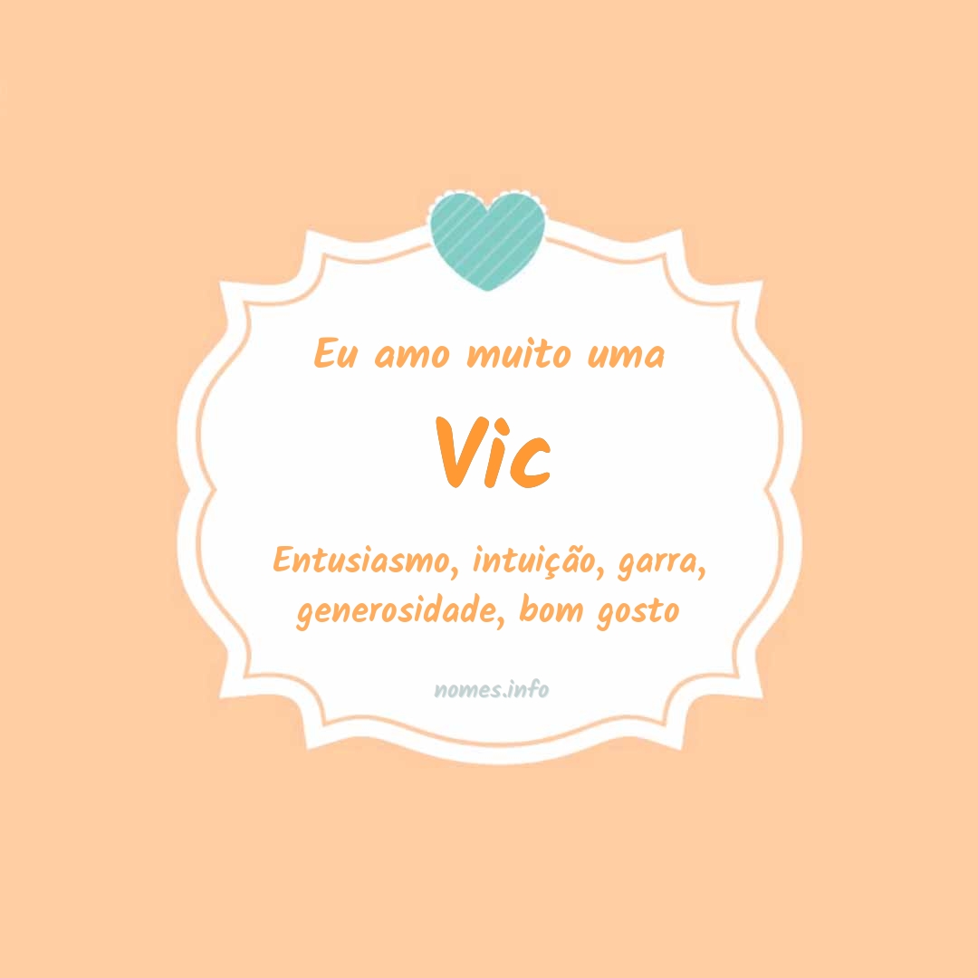 Eu amo muito Vic